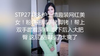 【阿姨探花】带骚熟女酒店开房一进来就脱下裤子