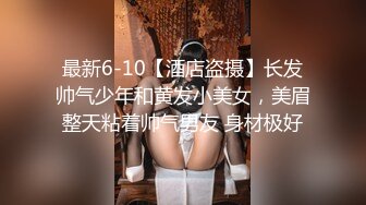 01年富士康女友情趣多姿势内射