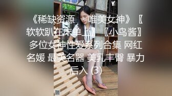 极品女神级长发美女,各种动作狂干就是射不出来,体力透支只能让打手枪