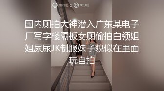  黑客破解今天网络摄像头偷拍小哥估计晚饭吃了补品媳妇来月事还要蹭搞硬了才让进去草