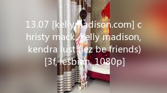 13.07 [kellymadison.com] christy mack, kelly madison, kendra lust (lez be friends) [3f, lesbian, 1080p]