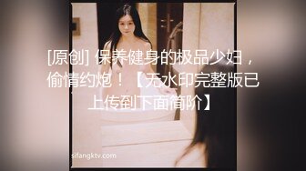 情趣婚纱 婚前和前男友的最后一次分手炮 穿着婚纱无套啪啪颜射嘴里