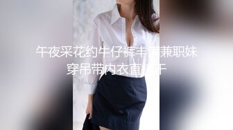 赵探花~【用力顶你】勾搭G奶女技师~超漂亮~口爆~打飞机