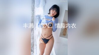 清纯小妖CD晴儿，骨架小、人长得可可爱爱，自慰插菊、诱惑，和同校男生打炮！