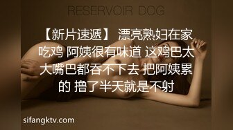 强烈推荐，不做万人追女神，却要做金主母狗，推特大美女【小苏苏】激情福利，揉奶二指禅紫薇特写镜头