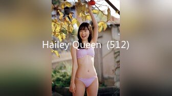 Hailey Queen  (512)